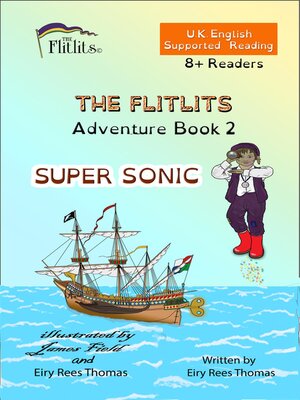cover image of THE FLITLITS, Adventure Book 2, SUPER SONIC, 8+ Readers, U.K. English, Supported Reading